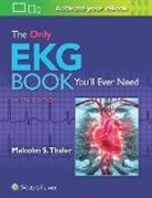 Malcolm Thaler, Malcolm S. Thaler - Only Ekg Book Youll Ever Need 9e
