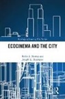 Joseph K. Heumann, Joseph K. (Eastern Illinois University Heumann, Heumann Joseph K., Murray, Robin L. Murray, Robin L. (Eastern Illinois University Murray... - Ecocinema in the City