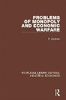 Zeuthen, F. Zeuthen, F. Zeuthen - Problems of Monopoly and Economic Warfare