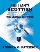 Andrew G. Paterson, Andrew G. Paterson, Andrew Gordon Paterson - Brilliant! Scottish Inventors, Innovators, Scientists and Engineers Who Changed the World