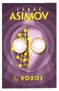 Isaac Asimov - I, Robot
