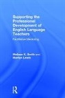 Marilyn Lewis, Marilyn (University of Auckland Lewis, Marilyn (University of Delaware Lewis, Lewis Marilyn, Smith, Melissa K. Smith... - Supporting the Professional Development of English Language Teachers