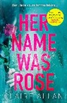 Claire Allan, Clare Allan, Allan Claire - Her Name Was Rose