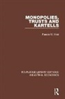 Hirst, Francis W. Hirst, Hirst Francis W. - Monopolies, Trusts and Kartells