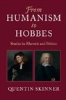 Quentin Skinner, Quentin (Queen Mary University of London) Skinner, Skinner Quentin - From Humanism to Hobbes