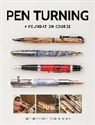 Burning, Rex Burningham, Burningham Rex, Christensen, Kip Christensen, Christensen Kip... - Pen Turning a Foundation Course