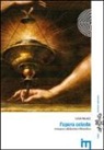 Luca Falace - L'opera celeste. Romanzo alchemico filosofico