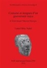 Laura Filloy Nadal - Costume et insignes d'un gouvernant maya