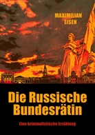 Maximilian Eisen - Die Russische Bundesrätin