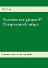 Kurt Olzog - Transition énergétique ET Changement climatique