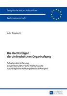 Lutz Pospiech - Die Rechtsfolgen der zivilrechtlichen Organhaftung