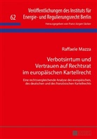 Raffaele Mazza - Verbotsirrtum und Vertrauen auf Rechtsrat im europäischen Kartellrecht