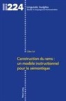 Gilles Col, Maurizio Gotti - Construction du sens : un modèle instructionnel pour la sémantique