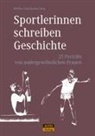 Bettina Schumann-Jung - Sportlerinnen schreiben Geschichte