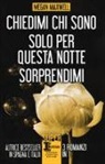 Megan Maxwell - Chiedimi chi sono-Solo per questa notte-Sorprendimi
