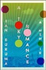 Ian Buruma - A Tokyo Romance