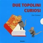 Leo Lionni, Louis Mannie Lionni, Nora Lionni - Due topolini curiosi: Cosa?-Quando?-Dove?-Chi?