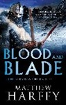 Matthew Harffy - Blood and Blade