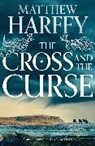 Matthew Harffy, Harffy Matthew - Cross and the Curse