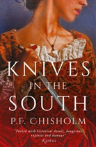 P F Chisholm, P. F. Chisholm, P.F. Chisholm - Knives in the South