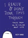 Beth Evans - I Really Didn't Think This Through