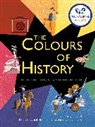 Clive Gifford, Marc-Etienne Peintre - The Colours of History : How Colours Shaped the World