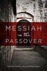 Darrell L Bock, Darrell Bock, Darrell L Bock, Darrell L. Bock, Mitch Glaser - MESSIAH IN THE PASSOVER
