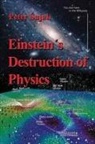 Peter ¿Ujak, Peter Sujak - Einstein's Destruction of Physics
