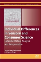 Ingunn Berget, Ingunn (Research Scientist Berget, Tormod (Nofima and University of Copenhagen) NÃ¦s, Tormod Næs, Tormod (Nofima and University of Copenhagen) Naes, Tormod Ns... - Individual Differences in Sensory and Consumer Science
