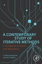 A. Alberto Magrenan, Ioannis Argyros, Ioannis (Department of Mathematical Sciences Argyros, A. Alberto Magrenan, A. Alberto (Department of Mathematics Magrenan, A. Alberto/ Argyros Magrenan - A Contemporary Study of Iterative Methods
