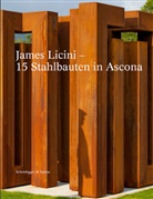 Grati Anda, Matthias Frehner, Giorgio von Arb, Giorgio von Arb, Giorgio von Arb - James Licini - 15 Stahlbauten in Ascona