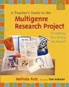 Melinda Putz - A Teacher's Guide to the Multigenre Research Project