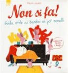 Philippe Jalbert - Non si fa! Guida utile ai bambini un po' monelli