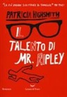 Patricia Highsmith - Il talento di Mr. Ripley