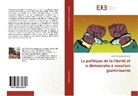 Jean-Paul Sumey Bongesa - La politique de la liberté et la démocratie à vocation giaminisante