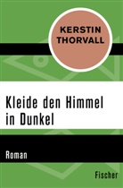 Kerstin Thorvall - Kleide den Himmel in Dunkel