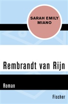 Sarah Emily Miano - Rembrandt van Rijn