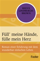 Reeve Lindbergh-Brown - Füll' meine Hände, fülle mein Herz