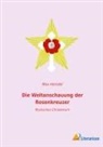 Max Heindel - Die Weltanschauung der Rosenkreuzer
