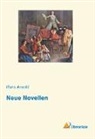 Hans Arnold - Neue Novellen