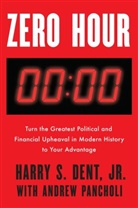 Harry S Dent, Harry S. Dent, Harry S. Jr Dent, Andrew Pancholi - Zero Hour