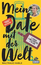 Waltraud Hable - Mein Date mit der Welt