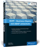 Feli Roth, Felix Roth, Stefan Stöhr - BOPF - Business-Objekte mit ABAP entwickeln