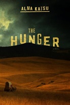Alma Katsu - The Hunger