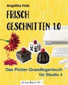 Angelika Holz, Angelika Holz - Frisch Geschnitten 1.0