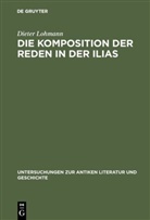 Dieter Lohmann - Die Komposition der Reden in der Ilias