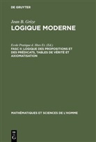 Jean B. Grize, Jean-Blaise Grize - Jean-Blaise Grize: Logique moderne - Fascicule II: Logique des propositions et des prédicats, tables de vérité et axiomatisation
