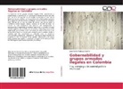 Jose Adolfo Pedraza Beleño - Gobernabilidad y grupos armados ilegales en Colombia