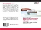 Francisco José Burgos Navarrete - Manual de Ergonomía. Módulo Instruccional Integral