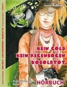 Jasmin Weidner, Jasmin N. Weidner - Kein Gold. Kein Regenbogen. Koboldtot, 2 Audio-CDs (Audiolibro)